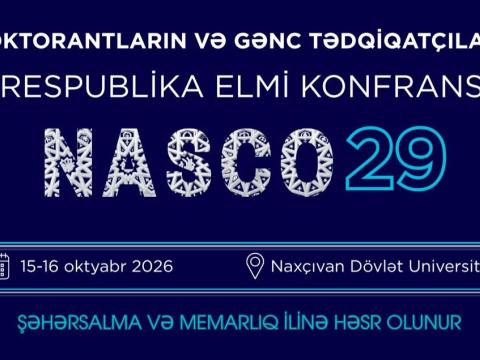 Naxçıvanda gənc alimləri bir araya gətirəcək NASCO29 konfransı keçiriləcək