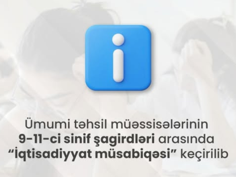 &ldquo;İqtisadiyyat müsabiqəsi&rdquo;nin &ldquo;Milli tur&rdquo; mərhələsi yekunlaşıb