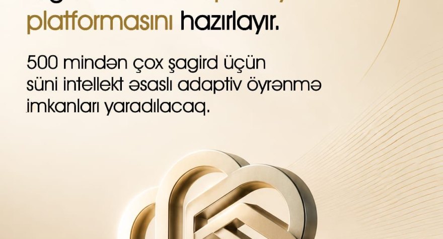 Azərbaycan &ldquo;OpenAI&rdquo; ilə regionda ilk adaptiv öyrənmə platformasının hazırlanmasına başlayır.