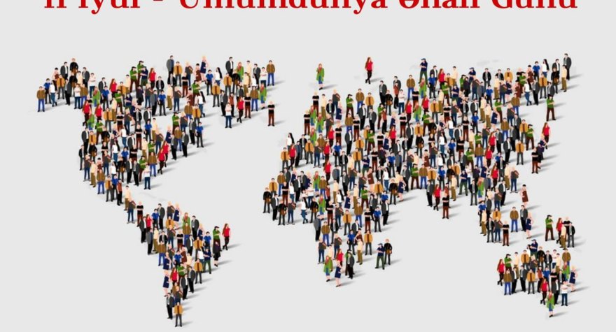 Bu gün Ümumdünya Əhali Günüdür