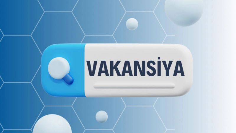 Qrup rəhbəri vəzifəsinə vakansiya elan edilir